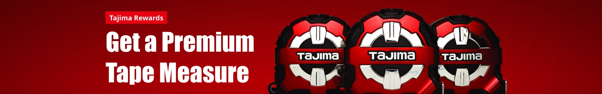 Tajima Rewards: Get a Premium Tape Measure